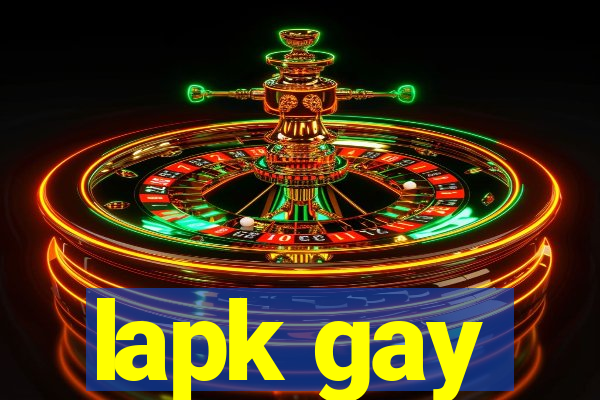 lapk gay